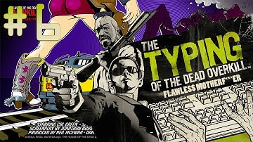 The Typing of the Dead: Overkill - Flawless Motherf***er - #6 Scream Train