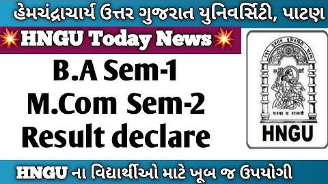 B.A sem 1, M.Com Sem 2 BA B.Ed sem 8 Result Declare//Hngu exam Result update  2023