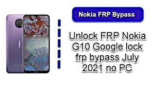 Nokia G10 Frp Bypass 2021 | How to Unlock FRP on NOKIA G10 - Bypass Google Verification October 2021