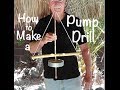 How to Make a Pump Drill