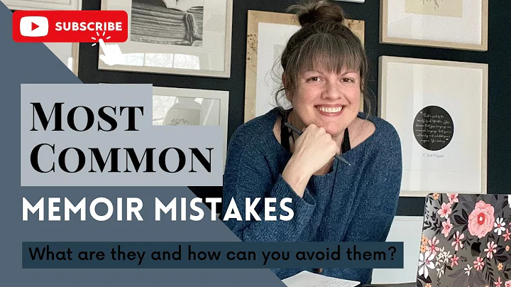 4 Most Common Memoir Mistakes for First Time Writers