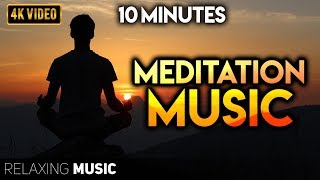 10 Minutes Meditation Music | Meditation Music Relax Mind Body, Positive Energy, Anxiety