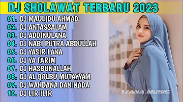 DJ SHOLAWAT TERBARU 2023 - DJ SHOLAWAT MAULIDU AHMAD X ANTASSALAM X ADDINULANA FULL ALBUM TERBARU