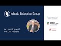 Mr  cal nichols  co founder of alberta enterprise group  august 31st 2022