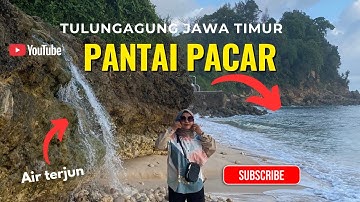 Pantai Pacar Tulungagung || Pesona Keindahan Wisata di Selatan Jawa