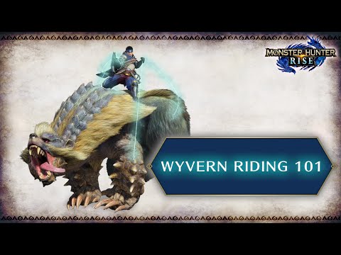 Monster Hunter Rise: Hunting 101 – Wyvern Riding