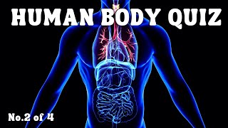 Can You Pass This Human Body Quiz? Quiz No.2 of 4