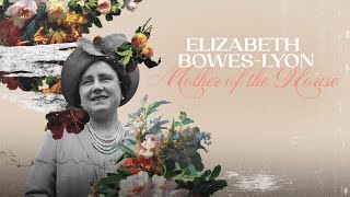 Elizabeth Bowes-Lyon: Mother of the House (FULL MOVIE) Royal Family, Queen Mother, George VI