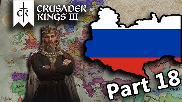 Forming The Russian Empire In Crusader Kings 3 (CK3 Lets Play Part 18)