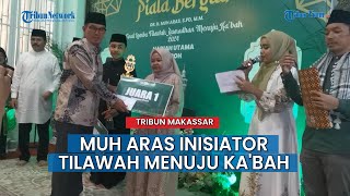 Muh Aras Inisiator Tilawah Menuju Ka'bah