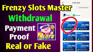 Frenzy Slots Master app withdrawal | Real or fake | Payment proof screenshot 1