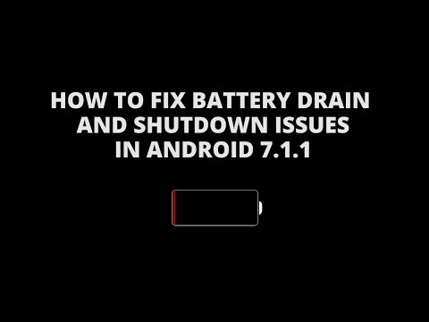 How to fix battery drain and early shutdowns after Android 7.1.1 update