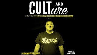 Cult & Culture Podcast Episode 30 feat. Tad Miller of Crossed Out