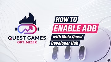 How to enable ADB with Meta Quest Developer Hub (computer required)