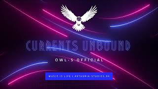 Owl-S Official - Currents Unbound