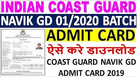 Indian Coast Guard Navik GD Admit Card 2019 || How to Download Navik GD Admit Card 01/2020 Batch