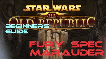 SWTOR Marauder Fury guide for Beginners