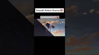 Smooth Anime Scenes