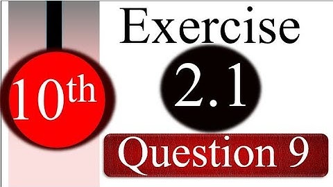 10th Class Math Exercise 2.1 Question 9 Solution 🔥| Class 10 MATH Exercise 2.1|Ex 2.1 |Chapter 2