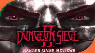 Banger Game Reviews - Dungeon Siege 2