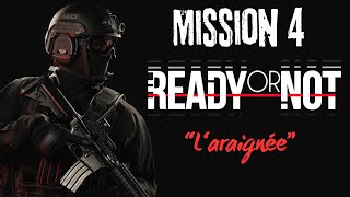 Ready Or Not -  mission 4 “l’araignée”