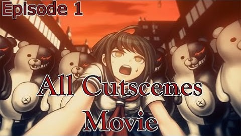 Danganronpa Another Episode: Ultra Despair Girls - All Cutscenes Movie - Episode 1 {English, HD}