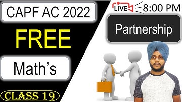 CAPF Maths 2022 - Partnership | Class 19 || by Balwinder Singh #CAPFMATHS #CAPF2022