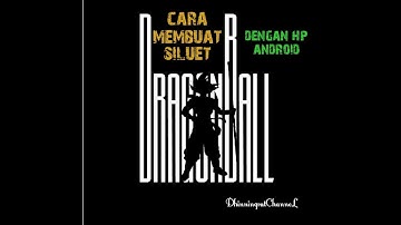 TUTORIAL Membuat Design Siluet dengan HP ANDROID