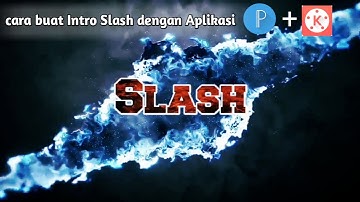 Cara buat intro slash | with Pixellab + Kinemaster