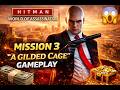 😎 HITMAN World of Assassination - Mission 3 : A Gilded Cage - Campaign Gameplay! #gaming #hitman3