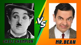 chali champion vs mr.bean