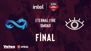 CANLI: ETERNAL FIRE vs SMOAD | INTEL ESL Türkiye CS:GO Şampiyonası | Final