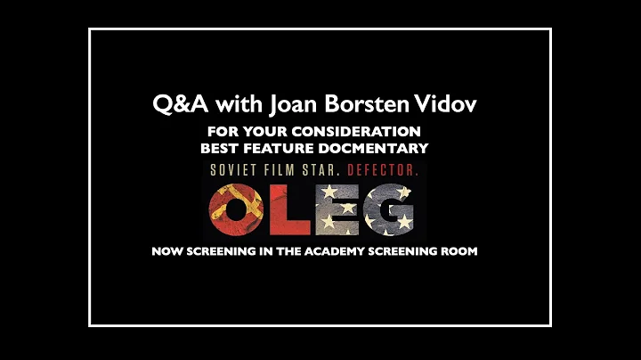 For Your Consideration: OLEG - Best Feature Documentary- Post-Screening Q&A with Joan Borsten Vidov