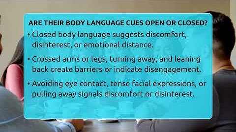 Are Their Body Language Cues Open Or Closed? - The Love Workshop