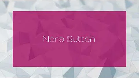 Nora Sutton - appearance