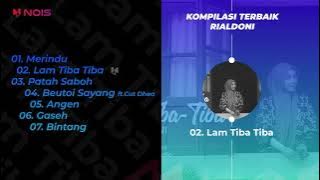 Kompilasi Terbaik  @RIALDONI    | MERINDU - LAM TIBA TIBA  | Kumpulan Lagu Pop Hits 2023