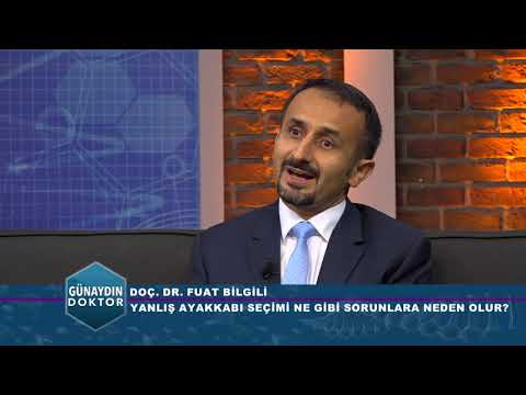 Yanlış Ayakkabı Seçimi Ne gibi Sorunlara Neden Olur? Doç. Dr. Fuat Bilgili