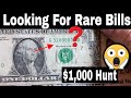 Searching Currency for Rare Bills  - $1,000 Bill Hunt for Star Notes
