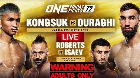 ONE FRIDAY FIGHTS 72 / ONE LUMPINEE 72: KONGSUK VS OURAGHI LIVE REACTION