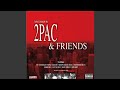 2Pac - 2Pac & Friends (Full Album)