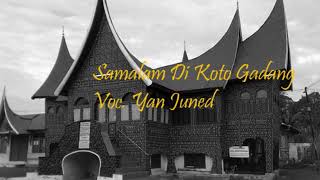 Lagu Minang Oldies - Samalam Di Koto Gadang (Remix Version) - Vokal Yan Juned