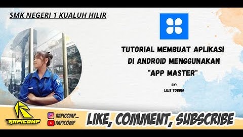 TUTORIAL LENGKAP CARA MEMBUAT APLIKASI ANDROID DARI APK APP MASTER BY.LILIS KARLINA LUMBANTOBING