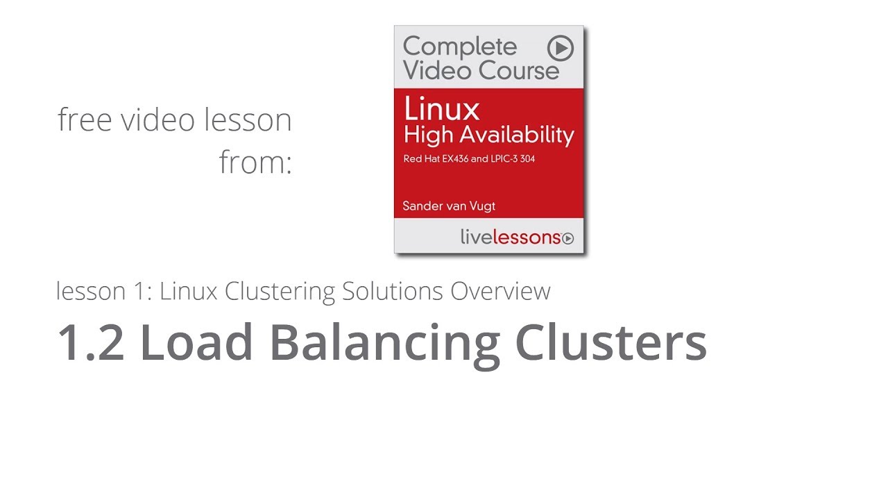 Using Load Balancing Clusters in Linux - Linux High Availability Video ...