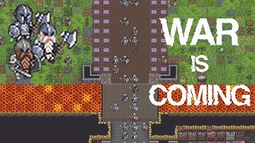 Dwarf Fortress - War is Coming. Forge Steel and load the Ballista!