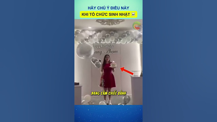 Hãy chú ý điều này, khi tổ chức sinh nhật 🎂