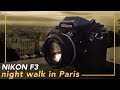 ODOF #23 | Night Walk in Paris (Nikon F3 | Acros100)