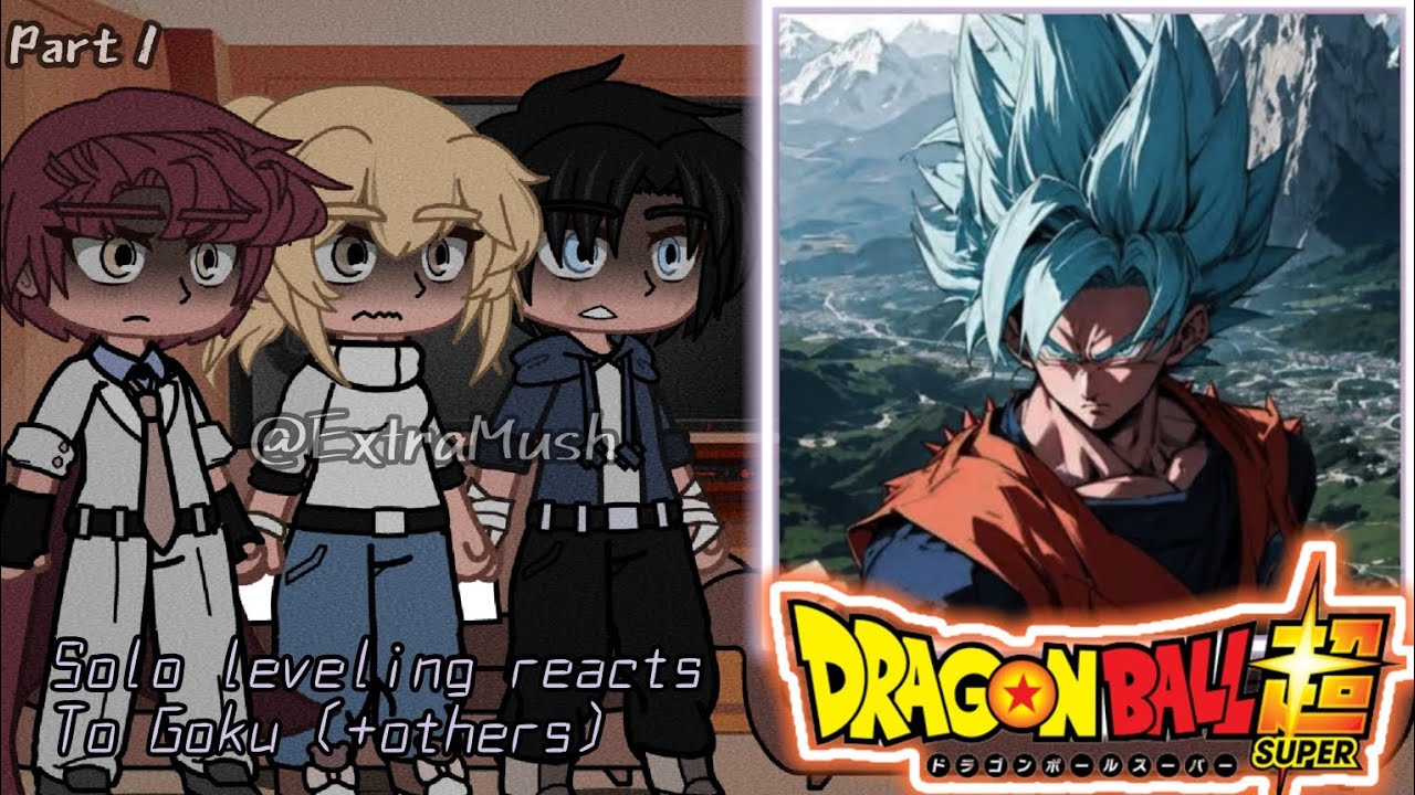 Solo leveling reacts to Goku (Part 1)