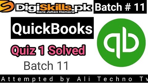QuickBooks Quiz 1 batch 11 | digiskills Quickbooks quiz 1 batch 11 2021
