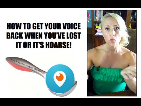 HOW TO GET YOUR VOICE BACK WHEN YOU HAVE LOST YOUR VOICE OR IT'S HOARSE ...
