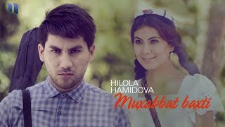 Hilola Hamidova - Muxabbat baxti | Хилола Хамидова - Мухаббат бахти